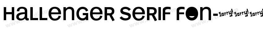 Hallenger Serif Fon字体转换